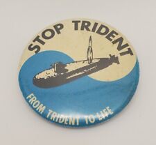 1970s STOP TRIDENT Trident To Life Nuclear Submarine Missile Race Pin Pinback picture