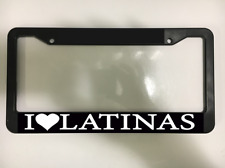 I Love Latinas Spanish Caribbean Funny Mami Latino Car License Plate Frame NEW picture