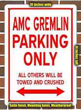 Metal Sign - AMC GREMLIN PARKING ONLY- 10x14 inches picture