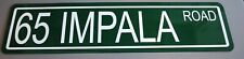 1965 65 IMPALA ROAD Metal Street Sign 327 396 427 SS Super Sport Chevy Garage picture