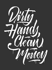 Dirty Hands, Clean Money Car/Truck/SUV JDM Style Vinyl Decal - Choose Color/Size picture
