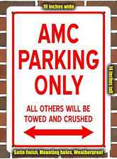 Metal Sign - AMC PARKING ONLY- 10x14 inches picture