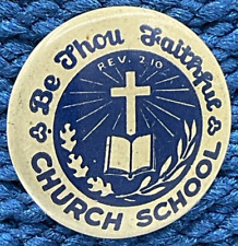 Vintage Concordia Be Thou Faithful Church School Pinback Pin Button Christian picture