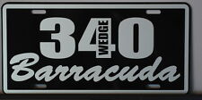 METAL LICENSE PLATE 340 BARRACUDA WEDGE FITS PLYMOUTH E BODY MOPAR SMALL BLOCK picture
