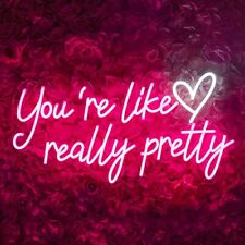Neon Signs You're Like Really Pretty Wall Sign, Led Neon Light up Sign for We... picture