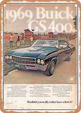 METAL SIGN - 1969 Buick GS 400 wouldn't You Really Rather Have a Buick picture