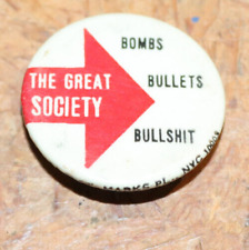 1960's THE GREAT SOCIETY BOMBS BULLETS BULLSHIT anti LBJ/Vietnam 1.25