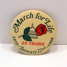 Vintage Pinback Celebrating - MARCH for LIFE 25 Years 1973 January 22nd 1998 picture