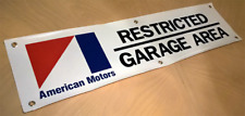 AMC AMERICAN MOTORS RESTRICTED GARAGE AREA BANNER SIGN JAVELIN AMX RAMBLER picture
