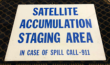 SATELLITE ACCUMULATION STAGING AREA AUTHENTIC RETIRED METAL SIGN P/U CENTRAL FLA picture
