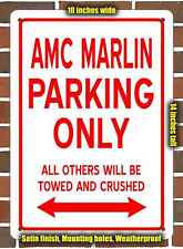 Metal Sign - AMC MARLIN PARKING ONLY- 10x14 inches picture