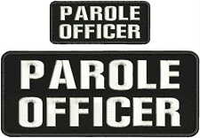 Parole Officer  Embroidery Patches 4 X 10 and 2x5hook on back Wihte Letters picture