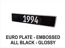 ALL BLACK  Euro, European License Plate. Embossed - ANY TEXT, TAG, BMW, CUSTOM picture