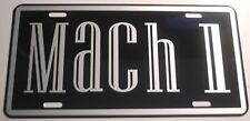 MACH 1 METAL LICENSE PLATE BLACK W/ SILVER FITS FORD MUSTANG 302 351 429 picture