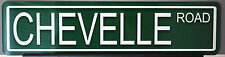 METAL STREET SIGN CHEVELLE ROAD FITS CHEVY SS MALIBU 427 454 GARAGE MAN CAVE picture