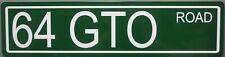 METAL STREET SIGN 64 GTO ROAD FITS PONTIAC 389 TRI POWER 4 SPEED MUSCLE CAR  picture