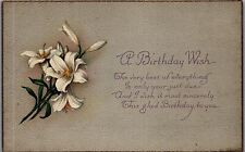 c1910 A BIRTHDAY WISH WHITE LILLY FLORAL UNPOSTED POSTCARD 38-111 picture