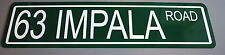 1963 63 IMPALA ROAD Metal Street Sign 409 SS Chevy Super Sport Garage Man Cave picture