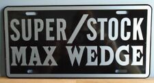 METAL LICENSE PLATE SUPER STOCK MAX WEDGE FITS PLYMOUTH DODGE S/S 413 426 picture