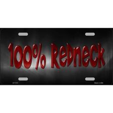 100% Redneck Metal Novelty License Plate Tag for Car & Truck picture