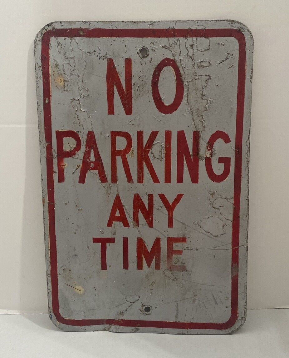 No Parking Any Time 18” x 12” Metal Sign Retired Street Sign Vintage