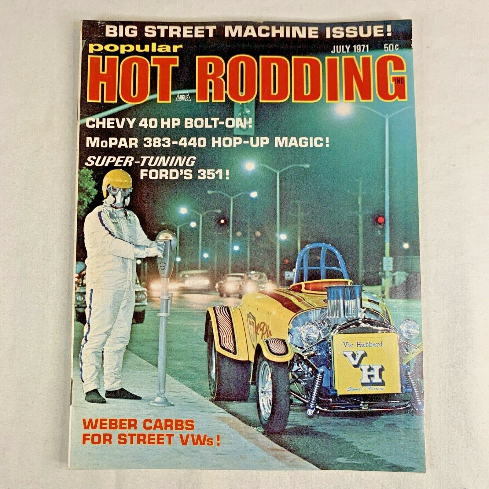Popular Hot Rodding Magazine July 1971 Vintage VWs Chevy Weber Carbs Mopar