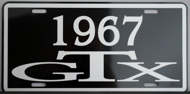 1967 67 GTX METAL LICENSE PLATE PLYMOUTH B BODY 440 SIX PACK 426 FITS HEMI DANA