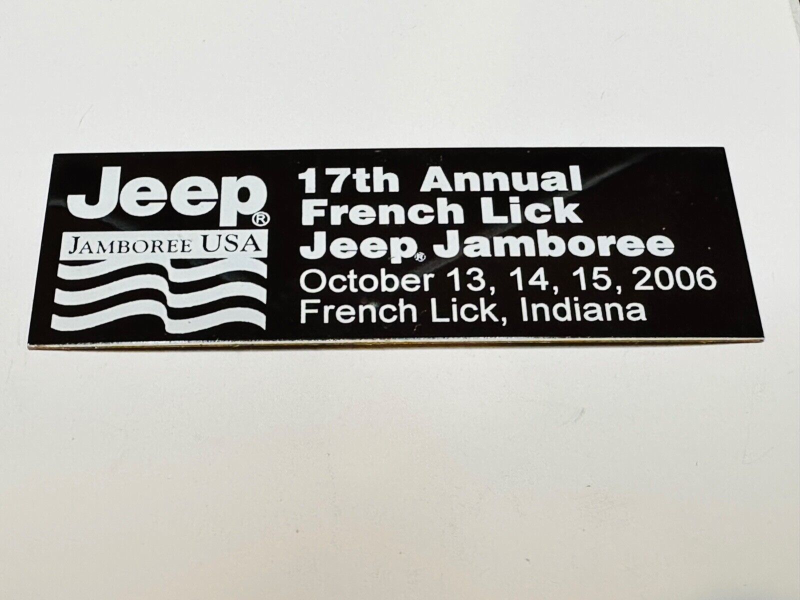 Jeep Jamboree Dash Badge Plaque French Lick Indiana 10/13/06 10/14/06 10/15/06