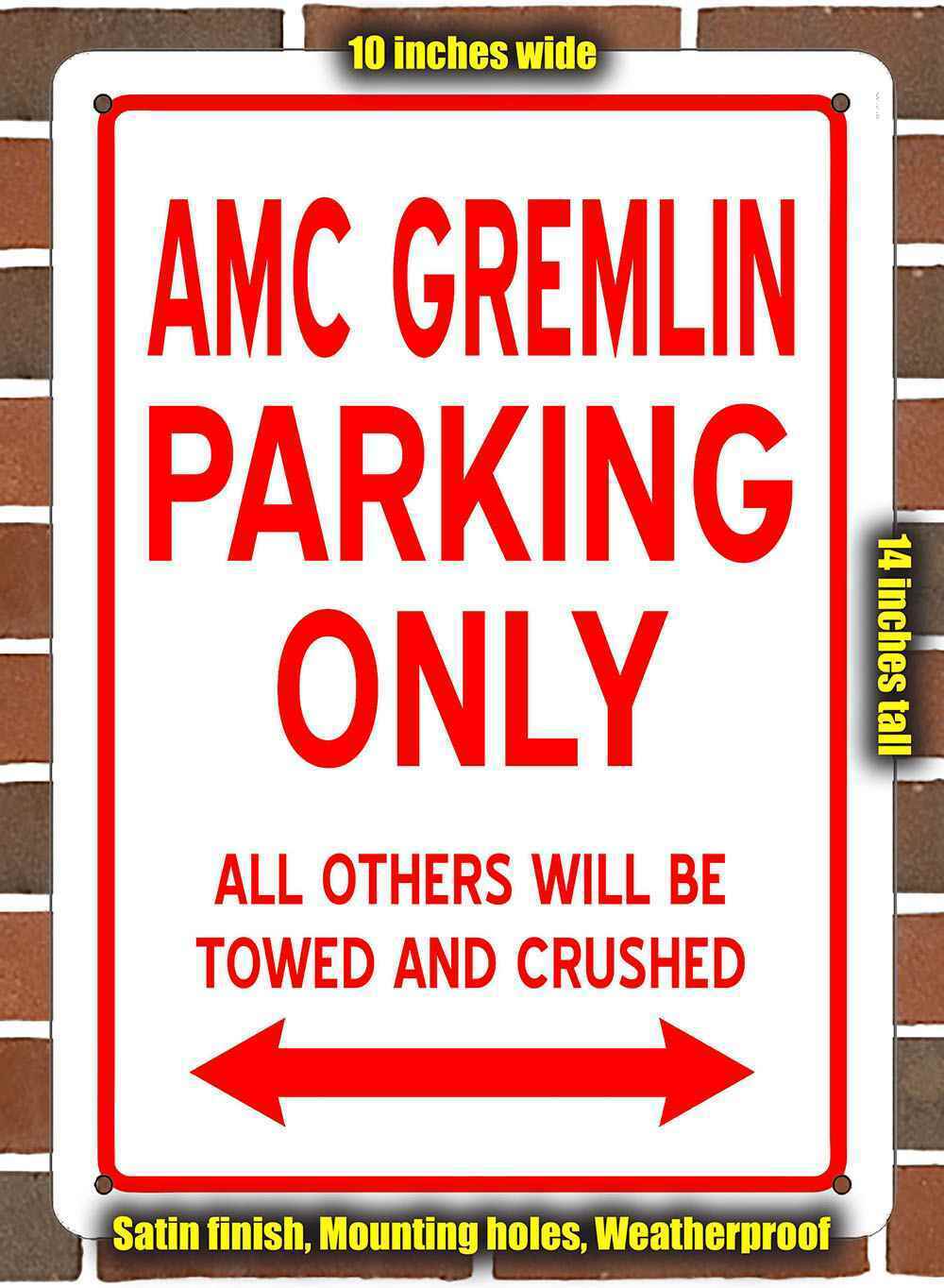 Metal Sign - AMC GREMLIN PARKING ONLY- 10x14 inches