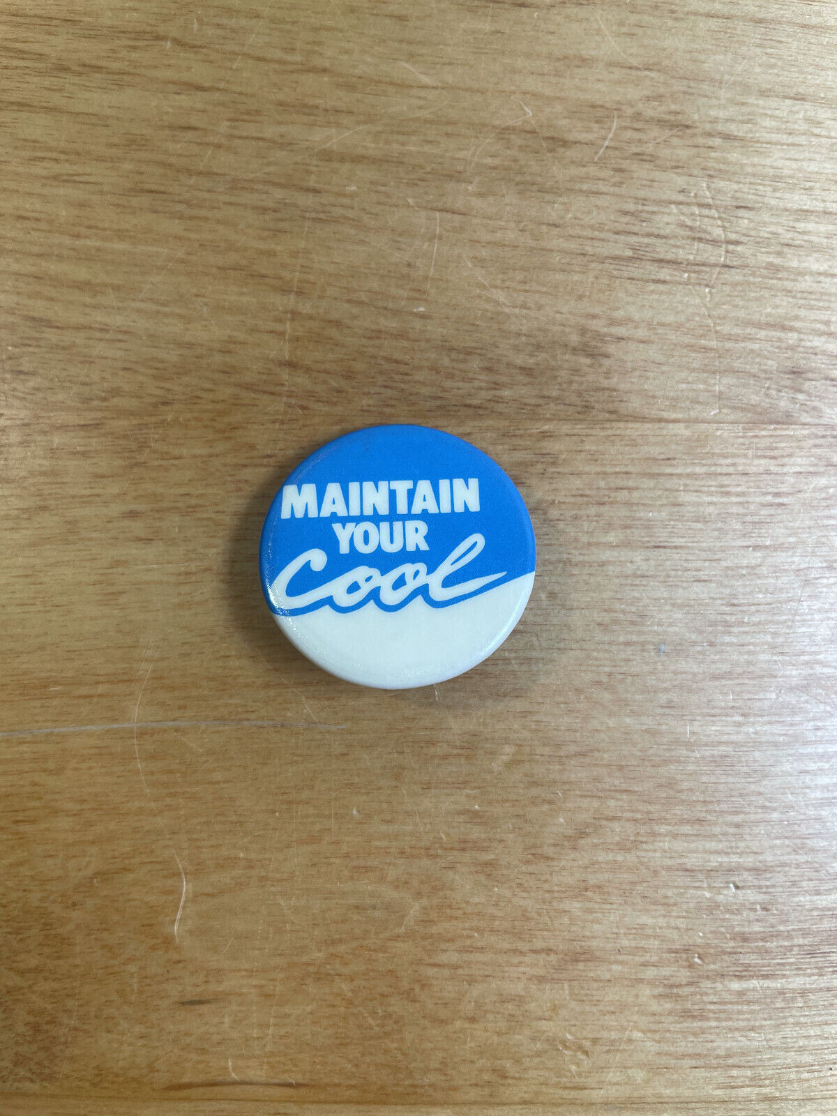 Maintain Your Cool Blue White Image Graphic Vintage Metal Pinback Pin Button