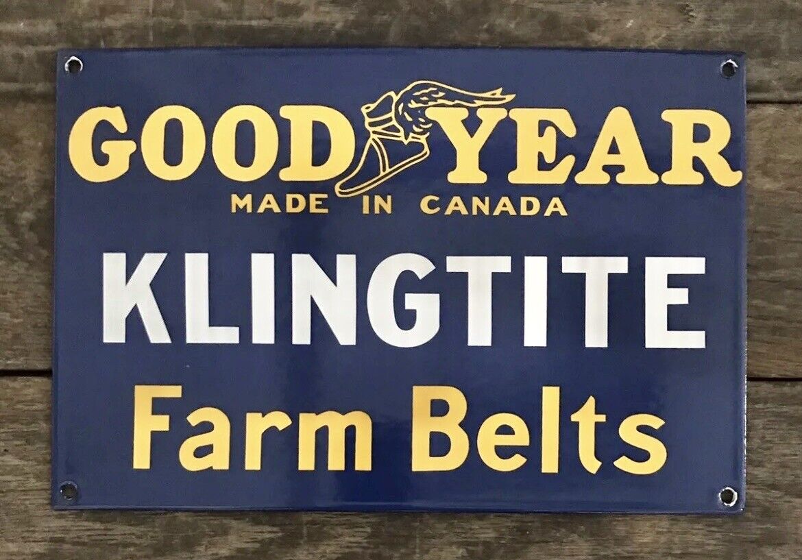 GOODYEAR Klingtite “Made In Canada” Farm Belts Porcelain Sign, 8” x 11.75”