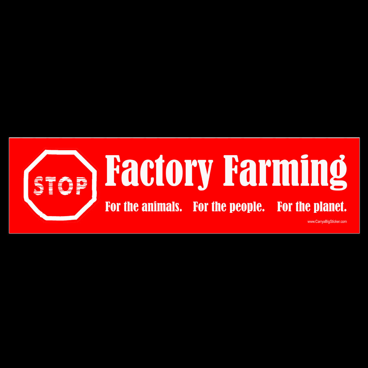 Stop Factory Farming BUMPER STICKER or MAGNET for animals people planet vegan