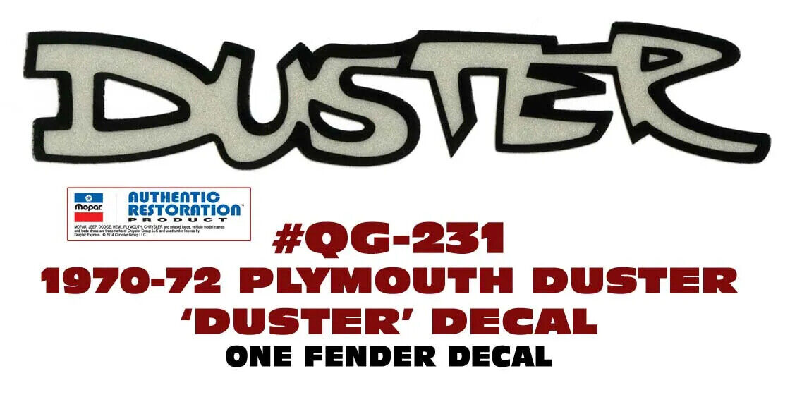 GE-QG-231 1970-1972 PLYMOUTH DUSTER - FENDER DECAL - STICKER - ONE DECAL