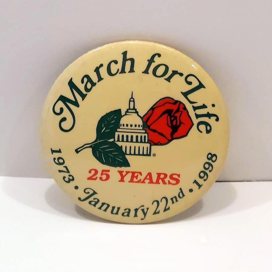 Vintage Pinback Celebrating - MARCH for LIFE 25 Years 1973 January 22nd 1998