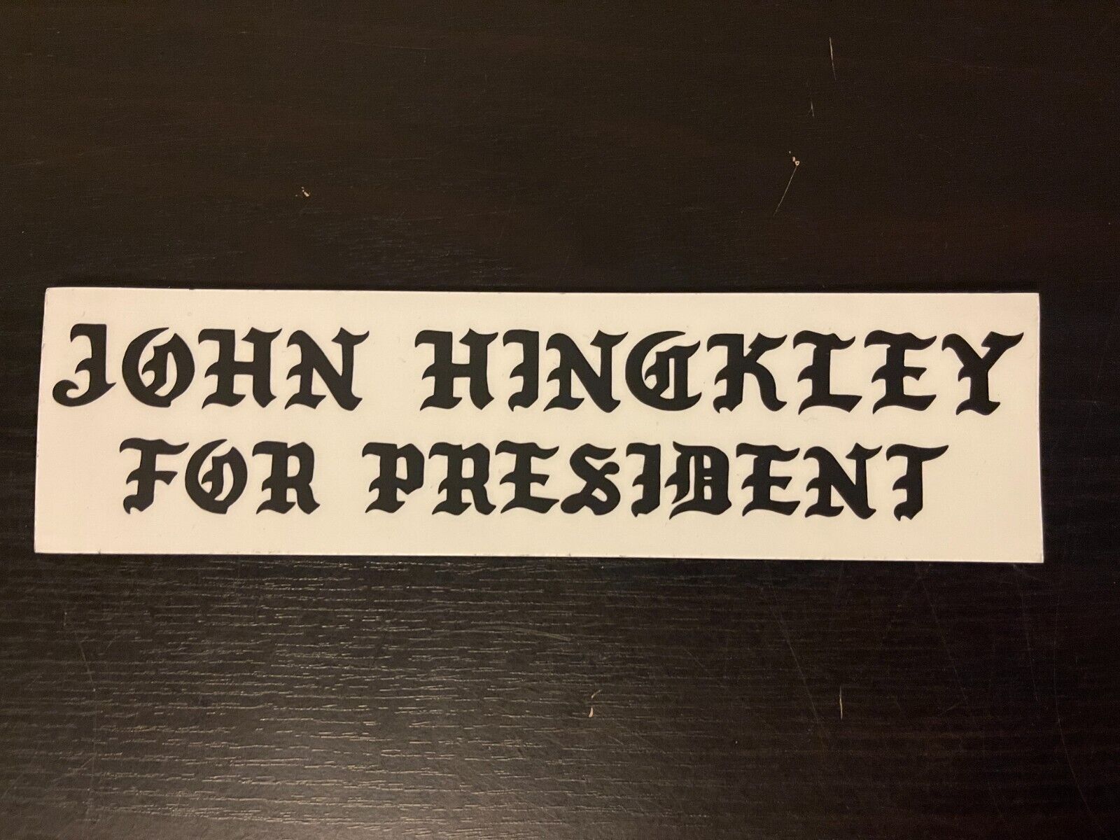 John Hinckley For President Bumper Sticker