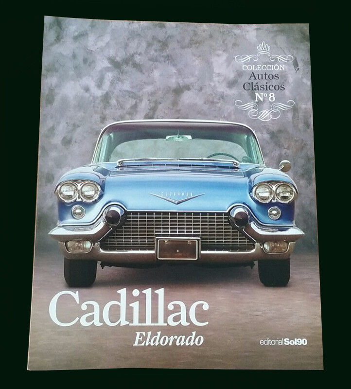 CADILLAC ELDORADO - Special Coleccion Autos Clasicos # 8 Classic Cars Book