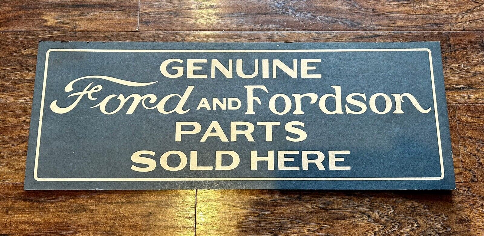 GENUINE FORD AND FORDSON PARTS SOLD HERE: THICK CARDBOARD SIGN, RARE