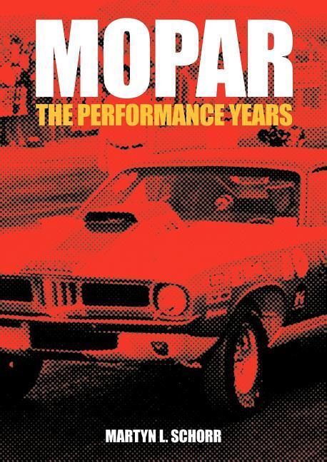 Mopar: Performance Years Book~Challenger, Charger, Cuda, Road Runner, Dart ~ NEW