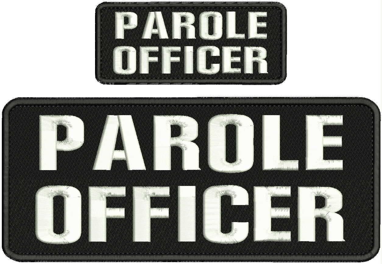 Parole Officer  Embroidery Patches 4 X 10 and 2x5hook on back Wihte Letters