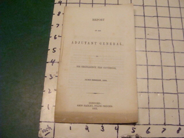 Original 1855 Report ADJUTANT GENERAL to GOVERNOR; 7pgs w MILITIA INFO