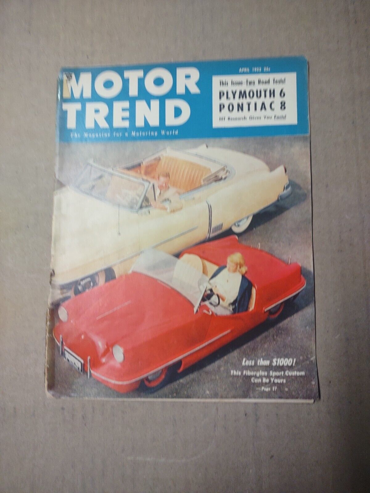 April 1952 Motor Trend Magazine  - Road Test Plymouth 6 Pontiac 8 Fiberglass Kit
