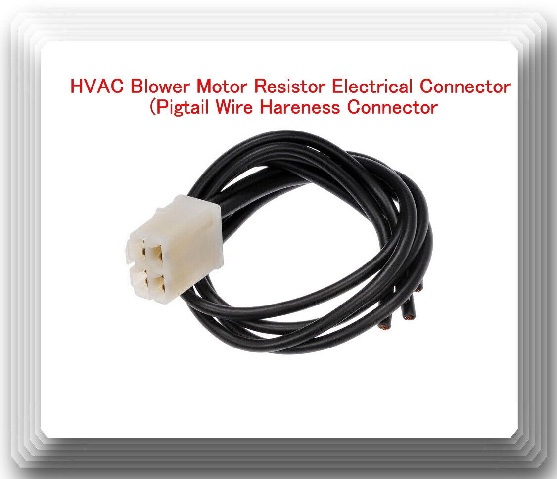4 Wires HVAC Blower Motor Resistor  Electrical Connector (Pigtail Wire Harness)