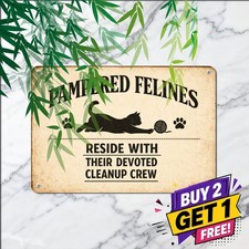 Spoiled Cats And Staff Sign Funny Pet Lover Household Metal Tin Plaque 8x12 picture