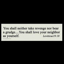 You shall not take revenge ... You shall love your neighbor. BUMPER MAGNET picture
