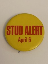 STUD ALERT April 6 Pin Back Button P207 picture