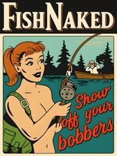 Fish Naked Show off your Bobbers Sign 9