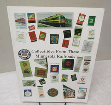 NEW Collectibles from These MINNESOTA Railroads Elon Piche.  2001 1st Edition. picture