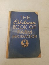 1937 ESHELMAN BOOK OF FARM INFORMATION Breeds Dairy Chickens Crops Photos  picture