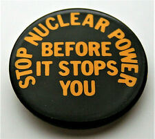 Anti Stop Nuclear Power Before It Stops You 1970s Ecology Button Pin NOS New picture