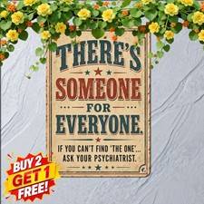There Is Someone For Everyone Humor Quote Metal Tin Sign Cozy Bedroom Plaque picture